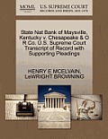 State Nat Bank of Maysville, Kentucky V. Chesapeake & O R Co. U.S. Supreme Court Transcript of Record with Supporting Pleadings