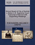 School Board of City of Norfolk V. Alston U.S. Supreme Court Transcript of Record with Supporting Pleadings