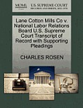Lane Cotton Mills Co V. National Labor Relations Board U.S. Supreme Court Transcript of Record with Supporting Pleadings