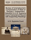 Bureau of Unemployment Compensation of State of Georgia V. Independent Gasoline Co U.S. Supreme Court Transcript of Record with Supporting Pleadings