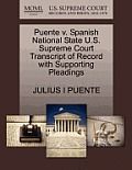 Puente V. Spanish National State U.S. Supreme Court Transcript of Record with Supporting Pleadings