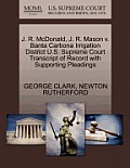 J. R. McDonald, J. R. Mason V. Banta Carbona Irrigation District U.S. Supreme Court Transcript of Record with Supporting Pleadings