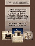 District Unemployment Compensation Board V. International Reform Federation U.S. Supreme Court Transcript of Record with Supporting Pleadings