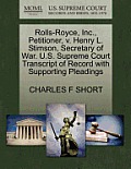Rolls-Royce, Inc., Petitioner, V. Henry L. Stimson, Secretary of War. U.S. Supreme Court Transcript of Record with Supporting Pleadings
