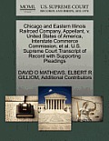 Chicago and Eastern Illinois Railroad Company, Appellant, V. United States of America, Interstate Commerce Commission, et al. U.S. Supreme Court Trans