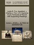 Leslie B. Fox, Appellant, V. Charles J. Fox. U.S. Supreme Court Transcript of Record with Supporting Pleadings