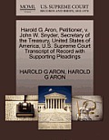 Harold G. Aron, Petitioner, V. John W. Snyder, Secretary of the Treasury, United States of America, U.S. Supreme Court Transcript of Record with Suppo