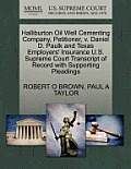 Halliburton Oil Well Cementing Company, Petitioner, V. Daniel D. Paulk and Texas Employers' Insurance U.S. Supreme Court Transcript of Record with Sup