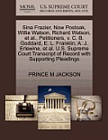 Sina Frazier, Now Postoak, Willie Watson, Richard Watson, Et Al., Petitioners, V. C. B. Goddard, E. L. Franklin, A. J. Erlewine, Et Al. U.S. Supreme C