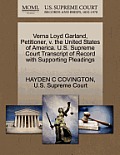 Verna Loyd Garland, Petitioner, V. the United States of America. U.S. Supreme Court Transcript of Record with Supporting Pleadings