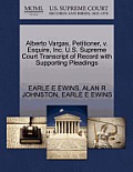Alberto Vargas, Petitioner, V. Esquire, Inc. U.S. Supreme Court Transcript of Record with Supporting Pleadings