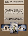 Glen H. Taylor, Petitioner, V. City of Birmingham, Alabama. U.S. Supreme Court Transcript of Record with Supporting Pleadings