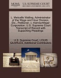 L. Metcalfe Walling, Administrator of the Wage and Hour Division, Etc., Petitioner, V. Harnischfeger Corporation. U.S. Supreme Court Transcript of Rec