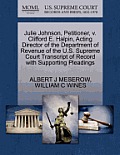 Julie Johnson, Petitioner, V. Clifford E. Halpin, Acting Director of the Department of Revenue of the U.S. Supreme Court Transcript of Record with Sup