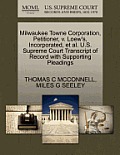 Milwaukee Towne Corporation, Petitioner, V. Loew's, Incorporated, Et Al. U.S. Supreme Court Transcript of Record with Supporting Pleadings
