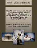 Silas Mason Company, Inc., Walsh Construction Company, Atkinson-Kier Company, Petitioners, V. United States. U.S. Supreme Court Transcript of Record w