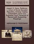 Joseph S. Kane, Petitioner, V. Union of Soviet Socialist Republics, Amtorg Trading Corporation, et al. U.S. Supreme Court Transcript of Record with Su