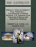 William C. Chick and Mabel C. Foss, Petitioners, V. Commissioner of Internal Revenue. U.S. Supreme Court Transcript of Record with Supporting Pleading