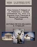Elisa Campos E Delgado et al., Petitioners, V. Central Cambalache, Inc., et al. U.S. Supreme Court Transcript of Record with Supporting Pleadings