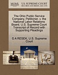 The Ohio Public Service Company, Petitioner, V. the National Labor Relations Board. U.S. Supreme Court Transcript of Record with Supporting Pleadings