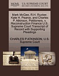 Mark McGee, R.H. Rucker, Kate H. Pearce, and Charles P. Atkinson, Petitioners, V. Reconstruction Finance U.S. Supreme Court Transcript of Record with