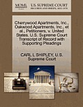 Cherrywood Apartments, Inc., Oakwood Apartments, Inc., Et Al., Petitioners, V. United States. U.S. Supreme Court Transcript of Record with Supporting
