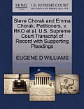 Steve Chorak and Emma Chorak, Petitioners, V. RKO Et Al. U.S. Supreme Court Transcript of Record with Supporting Pleadings