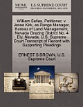William Sellas, Petitioner, V. Jesse Kirk, as Range Manager, Bureau of Land Management, Nevada Grazing District No. 4 Ely, Nevada. U.S. Supreme Court