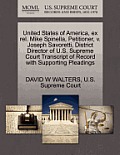 United States of America, Ex Rel. Mike Spinella, Petitioner, V. Joseph Savoretti, District Director of U.S. Supreme Court Transcript of Record with Su