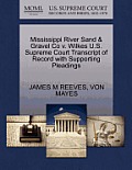 Mississippi River Sand & Gravel Co V. Wilkes U.S. Supreme Court Transcript of Record with Supporting Pleadings