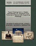 Topps Chewing Gum V. Haelan Laboratories U.S. Supreme Court Transcript of Record with Supporting Pleadings