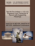 Tee-Hit-Ton Indians V. U S U.S. Supreme Court Transcript of Record with Supporting Pleadings