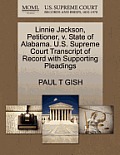 Linnie Jackson, Petitioner, V. State of Alabama. U.S. Supreme Court Transcript of Record with Supporting Pleadings