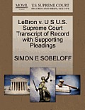 Lebron V. U S U.S. Supreme Court Transcript of Record with Supporting Pleadings