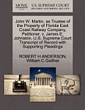 John W. Martin, as Trustee of the Property of Florida East Coast Railway Company, Petitioner, V. James E. Johnston. U.S. Supreme Court Transcript of R