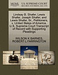 Lindsay B. Shafer, Lewis Shafer, Joseph Shafer, and Lewis Shafer, Sr., Petitioners, V. United States of America. U.S. Supreme Court Transcript of Reco