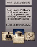 Dean Liakas, Petitioner, V. State of Nebraska. U.S. Supreme Court Transcript of Record with Supporting Pleadings