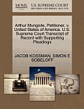 Arthur Mungiole, Petitioner, V. United States of America. U.S. Supreme Court Transcript of Record with Supporting Pleadings