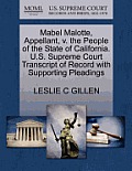 Mabel Malotte, Appellant, V. the People of the State of California. U.S. Supreme Court Transcript of Record with Supporting Pleadings