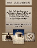 Gulf Refining Company, Petitioner, V. Isaac R. Price et al. U.S. Supreme Court Transcript of Record with Supporting Pleadings