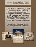 A. W. Horton, John C. Fryer, and Camarge Trading Company, Incorporated, Appellants, V. George M. Humphrey, Secretary of the Treasury, and the United S