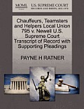 Chauffeurs, Teamsters and Helpers Local Union 795 V. Newell U.S. Supreme Court Transcript of Record with Supporting Pleadings