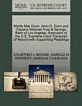 Myrtle May Dunn, Alvin D. Dunn and Citizens National Trust & Savings Bank of Los Angeles, Executors of the U.S. Supreme Court Transcript of Record wit