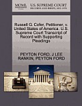 Russell G. Cofer, Petitioner, V. United States of America. U.S. Supreme Court Transcript of Record with Supporting Pleadings