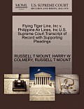 Flying Tiger Line, Inc V. Philippine Air Lines, Inc U.S. Supreme Court Transcript of Record with Supporting Pleadings