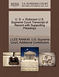 U. S. V. Robinson U.S. Supreme Court Transcript of Record with Supporting Pleadings