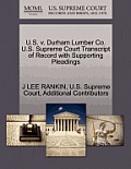 U.S. V. Durham Lumber Co. U.S. Supreme Court Transcript of Record with Supporting Pleadings
