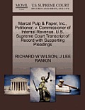 Marcal Pulp & Paper, Inc., Petitioner, V. Commissioner of Internal Revenue. U.S. Supreme Court Transcript of Record with Supporting Pleadings