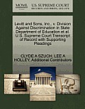 Levitt and Sons, Inc., V. Division Against Discrimination in State Department of Education et al. U.S. Supreme Court Transcript of Record with Support