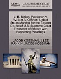 L. B. Binion, Petitioner, V. William A. O'Brien, United States Marshal for the Eastern District of U.S. Supreme Court Transcript of Record with Suppor